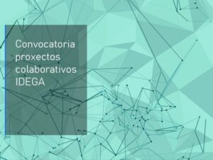 Convocatoria proxectos colaborativos IDEGA