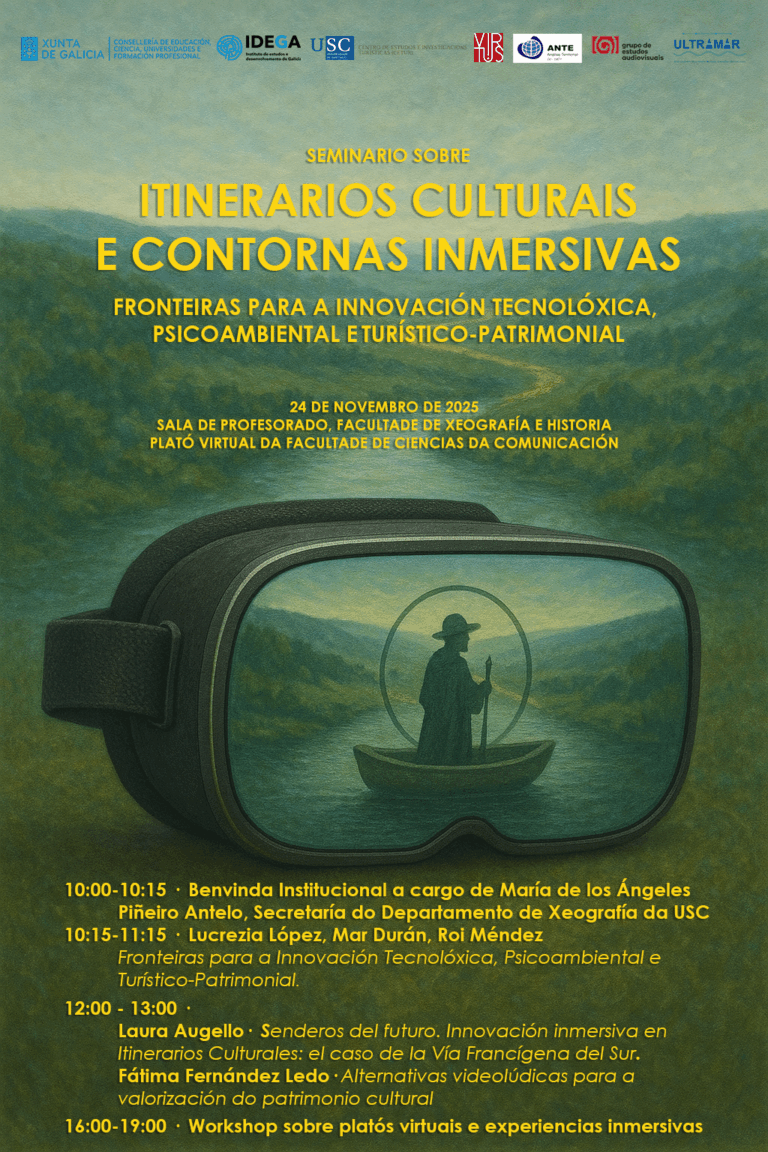 Seminario: «Itinerarios Culturais e Contornas Inmersivas. Fronteiras para a Innovación Tecnolóxica, Psicoambiental e Turístico-Patrimonial»
