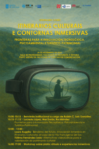 Seminario: «Itinerarios Culturais e Contornas Inmersivas. Fronteiras para a Innovación Tecnolóxica, Psicoambiental e Turístico-Patrimonial»