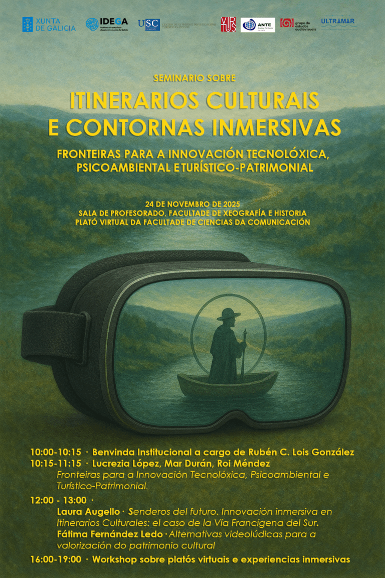 Seminario: «Itinerarios Culturais e Contornas Inmersivas. Fronteiras para a Innovación Tecnolóxica, Psicoambiental e Turístico-Patrimonial»